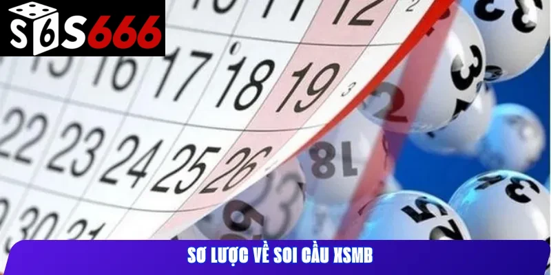 Sơ lược về Soi Cầu XSMB